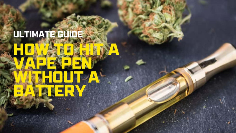 How to Hit a Vape Pen Without a Battery